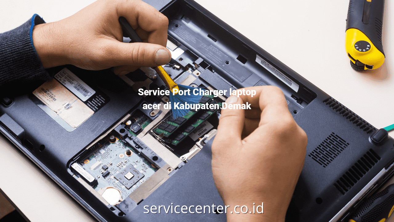 Service Port Charger laptop acer di Kabupaten Demak
